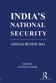 India's National Security (Annual Review 2014) by Satish Kumar, 9781138927438