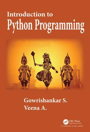 Introduction to Python Programming by Gowrishankar S, Veena A, 9780815394372