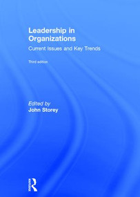 Leadership in Organizations (Current Issues and Key Trends) by John Storey, 9781138905689