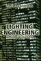 Lighting Engineering: Applied Calculations by R. H. Simons, A.R. Bean, 9780750650519
