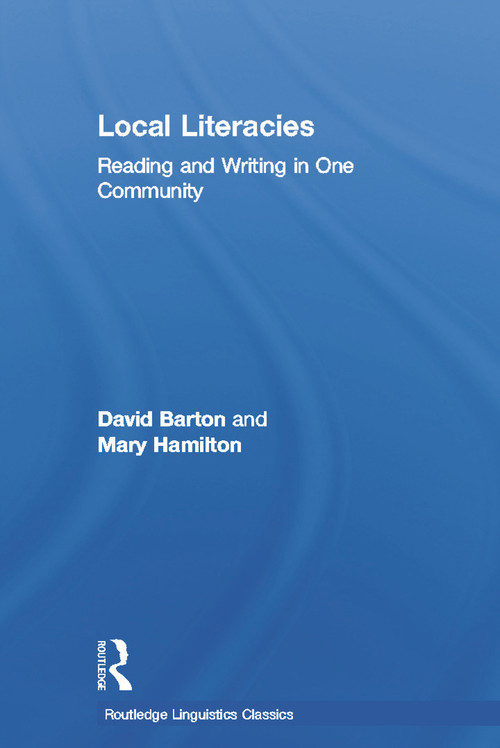 Local Literacies (Reading and Writing in One Community) by David Barton, Mary Hamilton, 9780415691727