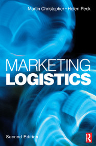 Marketing Logistics by Martin Christopher, Helen Peck, 9781138174290