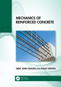 Mechanics of Reinforced Concrete by Deric John Oehlers, Phillip Visintin, 9781041193234