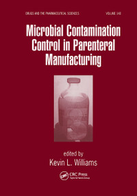 Microbial Contamination Control in Parenteral Manufacturing by Kevin Williams, 9780824753207