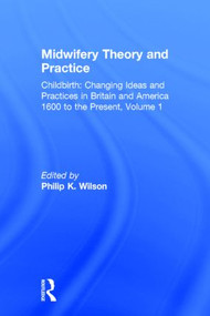 Midwifery Theory and Practice by Philip K. Wilson, 9780815322306