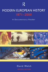 Modern European History, 1871-2000 (A Documentary Reader) by David Welch, 9781138171497