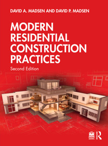 Modern Residential Construction Practices by David A. Madsen, David P. Madsen, 9781041235965