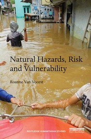 Natural Hazards, Risk and Vulnerability (Floods and slum life in Indonesia) by Roanne van Voorst, 9781138860537