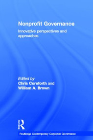Nonprofit Governance (Innovative Perspectives and Approaches) by Chris Cornforth, William A. Brown, 9780415783361