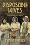Disposable Wives (Murder and Menace in Green Bay's Rural Belgian Settlement) by Lynda Drews, 9781969183102