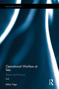 Operational Warfare at Sea (Theory and Practice) by Milan Vego, 9781138224254