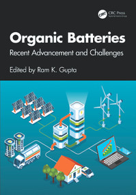 Organic Batteries (Recent Advancement and Challenges) by Ram K. Gupta, 9781032829654
