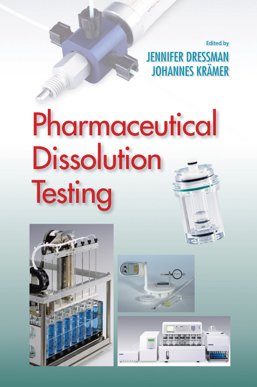 Pharmaceutical Dissolution Testing by Jennifer J. Dressman, Johannes Kramer, 9780824754679