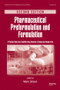 Pharmaceutical Preformulation and Formulation (A Practical Guide from Candidate Drug Selection to Commercial Dosage Form) by Mark Gibson, 9781420073171