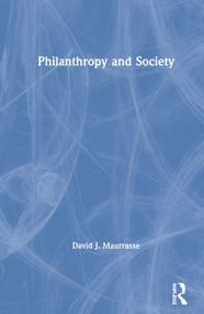 Philanthropy and Society by David J. Maurrasse, 9781138731400