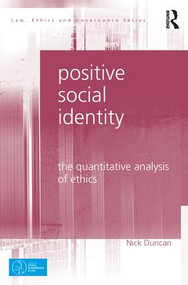 Positive Social Identity (The Quantitative Analysis of Ethics) by Nick Duncan, 9781472480880