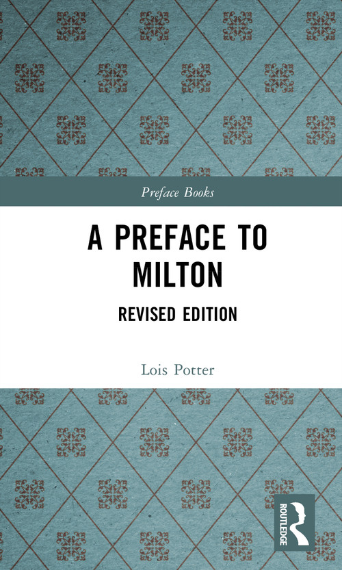 A Preface to Milton (Revised Edition) by Lois Potter, 9781138835870