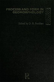 Process and Form in Geomorphology by David Stoddart, 9780415105279