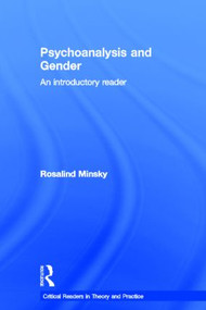 Psychoanalysis and Gender (An Introductory Reader) by Rosalind Minsky, 9780415092203