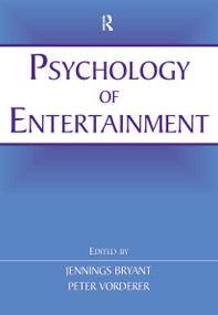 Psychology of Entertainment by Jennings Bryant, Peter Vorderer, 9780805852387