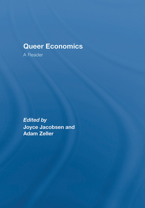 Queer Economics (A Reader) by Joyce Jacobsen, Adam Zeller, 9780415771702