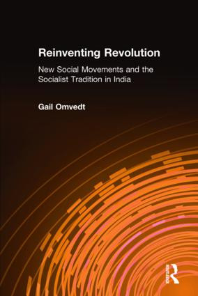 Reinventing Revolution (New Social Movements and the Socialist Tradition in India) by Gail Omvedt, 9780873327848
