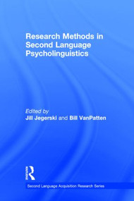 Research Methods in Second Language Psycholinguistics by Jill Jegerski, Bill VanPatten, 9780415518253