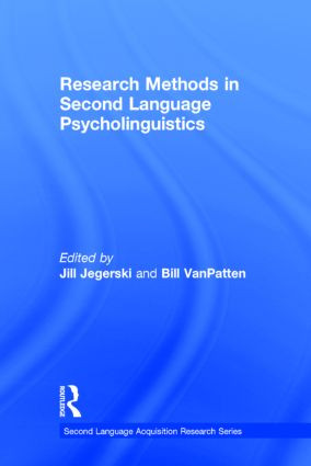 Research Methods in Second Language Psycholinguistics by Jill Jegerski, Bill VanPatten, 9780415518253