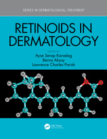 Retinoids in Dermatology by Ayse Serap Karadag, Berna Aksoy, Lawrence Charles Parish, 9781138314771