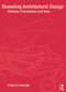 Revealing Architectural Design (Methods, Frameworks and Tools) by Philip D. Plowright, 9780415639019