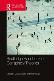 Routledge Handbook of Conspiracy Theories by Michael Butter, Peter Knight, 9780815361749