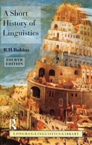 A Short History of Linguistics by R.H. Robins, 9780582249943