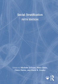 Social Stratification by Michelle Jackson, Nima Dahir, Claire Daviss, David B Grusky, 9781041159568