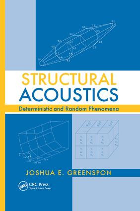 Structural Acoustics (Deterministic and Random Phenomena) by Joshua E. Greenspon, 9781138075627