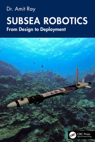 Subsea Robotics (From Design to Deployment) by Amit Ray, 9781041233817