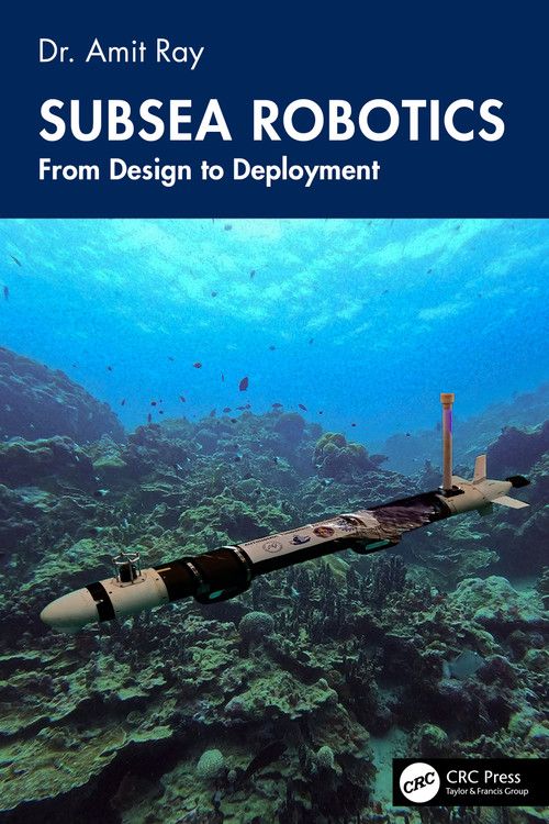 Subsea Robotics (From Design to Deployment) by Amit Ray, 9781041233817