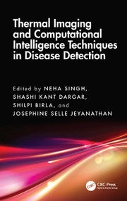 Thermal Imaging and Computational Intelligence Techniques in Disease Detection by Neha Singh, Shashi Kant Dargar, Shilpi Birla, Josephine Selle Jeyanathan, 9781032955124
