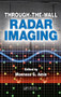 Through-the-Wall Radar Imaging by Moeness G. Amin, 9781439814765