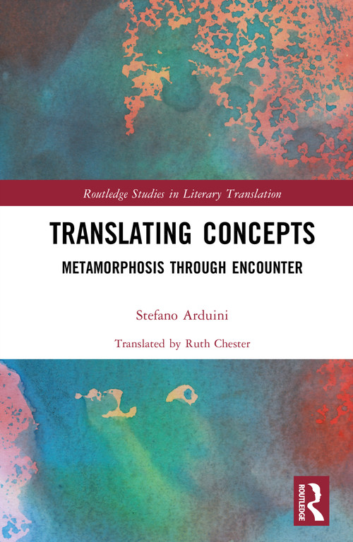 Translating Concepts (Metamorphosis through Encounter) by Stefano Arduini, Ruth Chester, 9781032601304