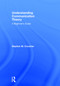 Understanding Communication Theory (A Beginner's Guide) by Stephen M. Croucher, 9780415748032