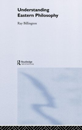Understanding Eastern Philosophy by Ray Billington, 9780415129640