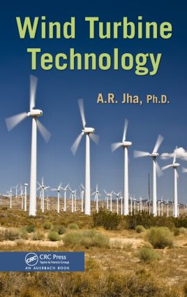 Wind Turbine Technology by Ph.D., A. R. Jha, 9781439815069