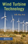 Wind Turbine Technology by Ph.D., A. R. Jha, 9781439815069