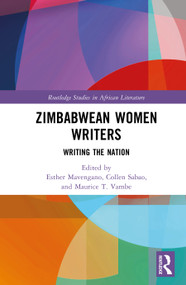 Zimbabwean Women Writers (Writing the Nation) by Esther Mavengano, Collen Sabao, Maurice T. Vambe, 9781041195788
