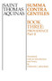 Summa Contra Gentiles (Book Three: Providence, Part II) by St. Thomas Aquinas, Vernon J. Bourke, 9780268016876