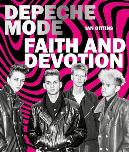 Depeche Mode: Faith & Devotion by Ian Gittins, 9781786750648