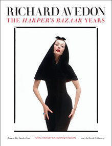 Richard Avedon: The Harper's Bazaar Years by Richard Avedon, 9781419783364