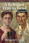 A Relevant Way to Read (A New Approach to Exegesis and Communication) by Margaret G. Sim, 9780227178232
