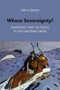 Whose Sovereignty? (Democracy and the People in the European Union) by Céline Spector, 9781788218924
