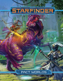 Starfinder RPG: Pact Worlds by Starfinder Development Team, Starfinder Development Team, 9781640784406